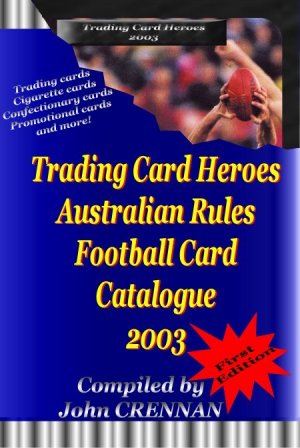 Australian Rules Football Card Catalogue 1st Edition